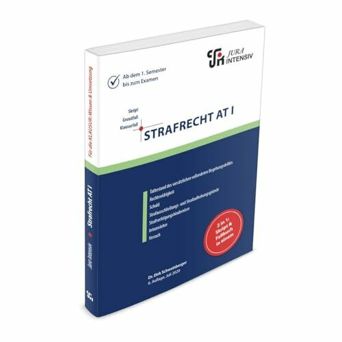 Strafrecht AT I: Wissen - Fälle - Klausurhinweise (Skript - Grundfall - Klausurfall: Für die Klausur im Kontext lernen)