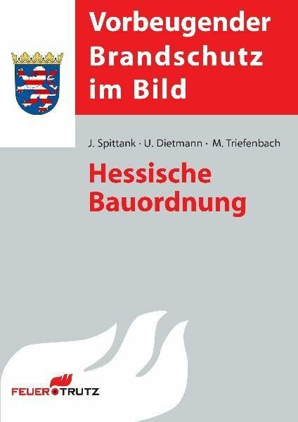 Hessische Bauordnung mit Ergänzungsband (als pdf-Download): Erg.: Mit vollständiger Novelle der HBO in der Fassung der Bekanntmachung vom 15. Januar 2011 (Vorbeugender Brandschutz im Bild)