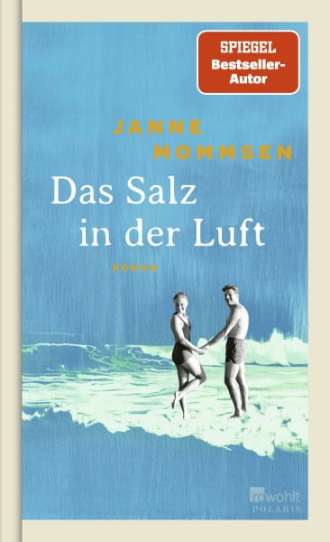 Das Salz in der Luft: Die große Nordsee-Familiengeschichte von Bestsellerautor Janne Mommsen (Die Gezeiten-Reihe, Band 2)