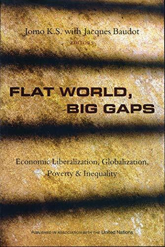 Flat World, Big Gaps: Economic Liberalization, Globalization, Poverty and Inequality