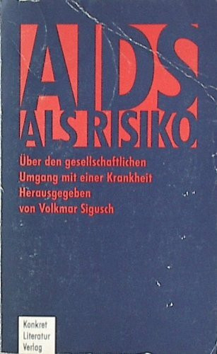 AIDS als Risiko: Über den gesellschaftlichen Umgang mit einer Krankheit