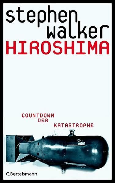 Hiroshima: Countdown der Katastrophe (Hardcover Non-Fiction)