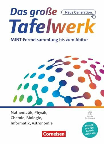 Das große Tafelwerk - neue Generation - MINT-Formelsammlung bis zum Abitur - Alle Bundesländer außer Bayern: Schulbuch mit digitalen Medien (Das große ... Generation, Alle Bundesländer außer Bayern)