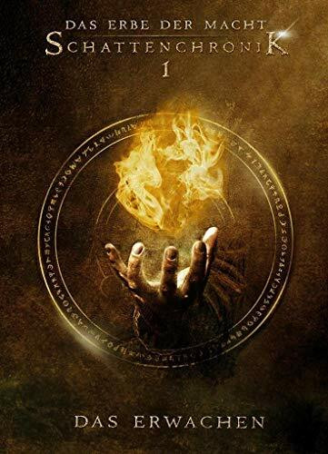 Das Erbe der Macht - Schattenchronik 1: Das Erwachen (Bände 1-3): Der Auftakt zur großen Urban Fantasy-Saga