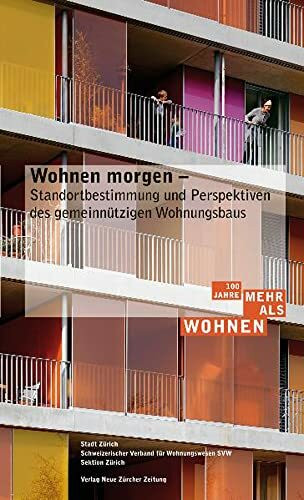 Wohnen morgen: Standortbestimmung und Perspektiven des gemeinnützigen Wohnungsbaus