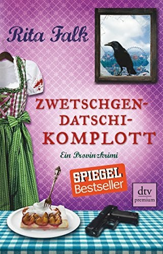 Zwetschgendatschikomplott: Der sechste Fall für den Eberhofer – Ein Provinzkrimi (Franz Eberhofer, Band 6)