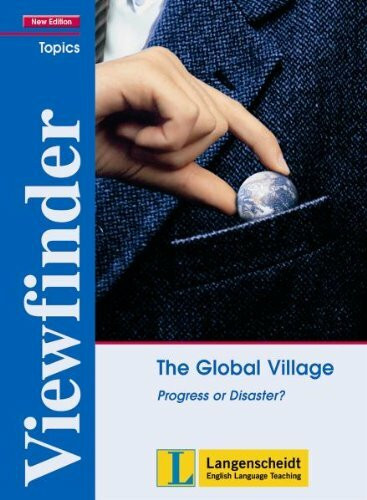 Viewfinder New Edition The Global Village - Students' Book: Progress or Disaster?