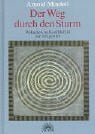 Der Weg durch den Sturm: Weltarbeit im Konfliktfeld der Zeitgeister