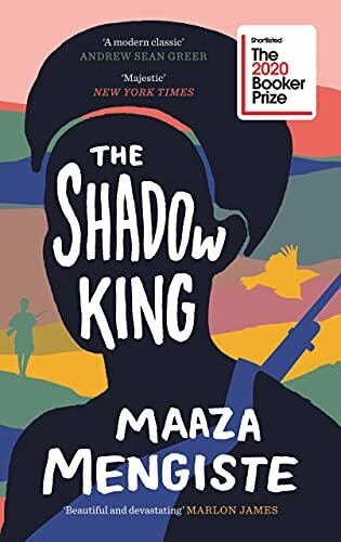 The Shadow King: LONGLISTED FOR THE BOOKER PRIZE 2020