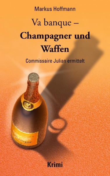 Va banque - Champagner und Waffen