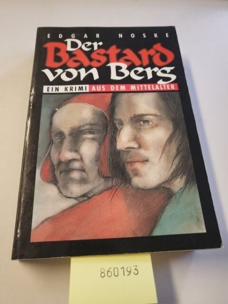 Der Bastard von Berg: Historischer Krimi (Der Bergische Krimi Classic)