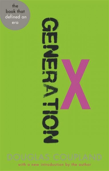 Generation X: Tales for an Accelerated Culture