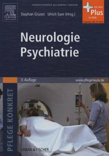 Urban & Fischer Verlag/Elsevier GmbH Pflege Konkret Neurologie Psychiatrie, Mit Www.pflegeheute.de - Zugang