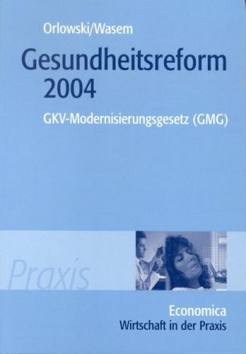 Gesundheitsreform 2004. GKV-Modernisierungsgesetz (GMG)