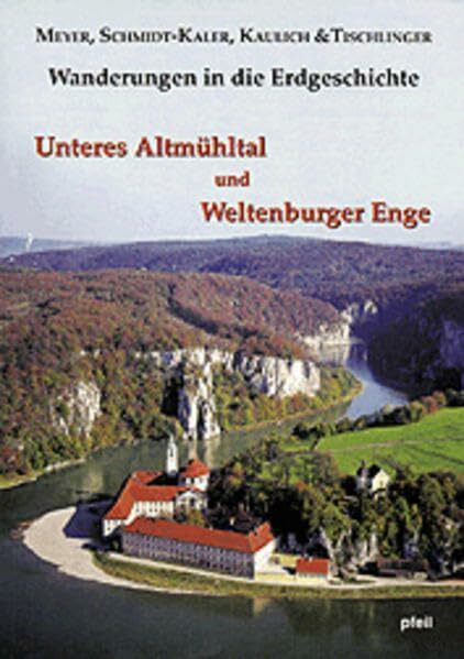 Wanderungen in die Erdgeschichte, Bd.6, Unteres Altmühltal und Weltenburger Enge