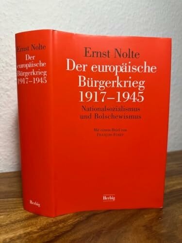 Der europäische Bürgerkrieg 1917-1945: Nationalsozialismus und Bolschewismus