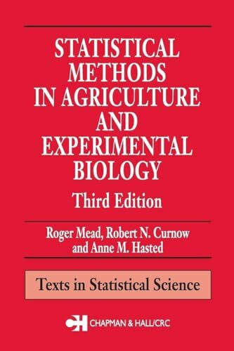 Statistical Methods in Agriculture and Experimental Biology (Texts in Statistical Science)