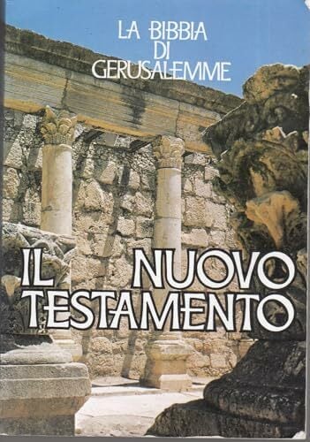Il Nuovo Testamento. Estratto da «La Bibbia di Gerusalemme» (Bibbia e testi biblici, Band 20) Il Nuovo Testamento. Estratto da «La Bibbia di Gerusalemme» (Bibbia e testi biblici, Band 20)