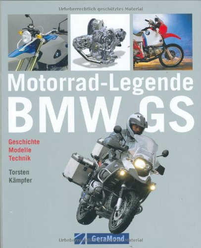 Motorrad-Legende BMW GS: Geschichte-Modelle-Technik (GeraMond)