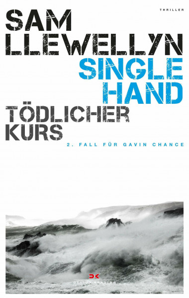 Singlehand – Tödlicher Kurs: 2. Fall für Gavin Chance