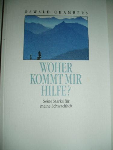 Woher kommt mir Hilfe: Seine Stärke für meine Schwachheit (TELOS - Paperbacks)
