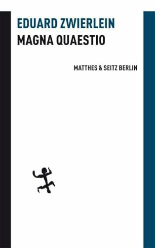 Magna Quaestio: Der Mensch als große Frage. Essay zur Grundlegung der Philosophie