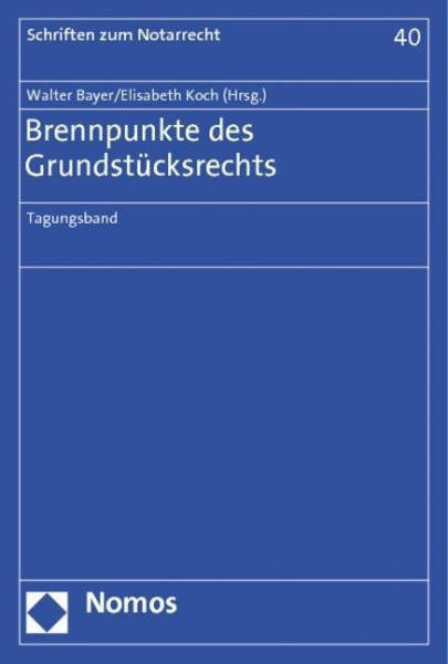 Brennpunkte des Grundstücksrechts