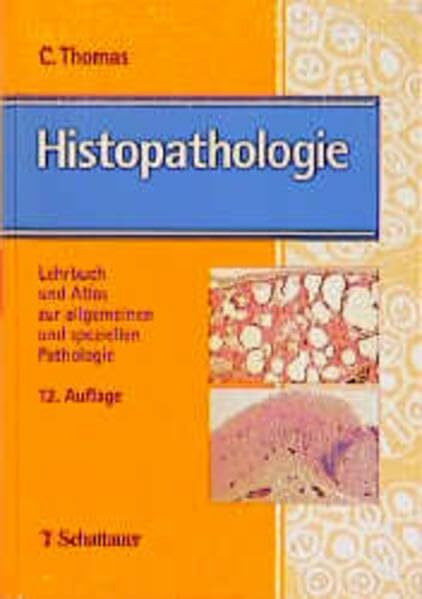 Histopathologie: Lehrbuch und Atlas zur allgemeinen und speziellen Pathologie