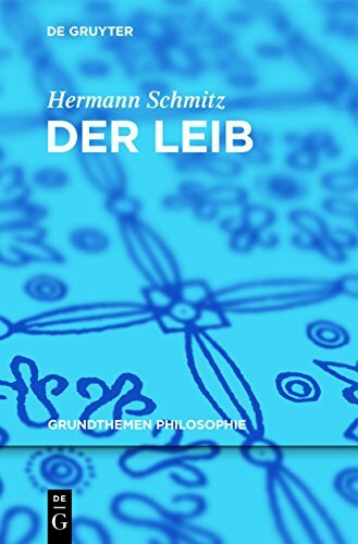 Der Leib (Grundthemen Philosophie)