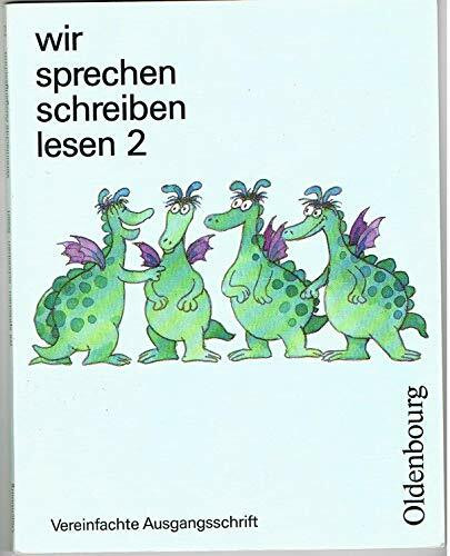 Wir sprechen - schreiben - lesen / Vereinfachte Ausgangsschrift: Wir sprechen, schreiben, lesen, m. vereinfachter Ausgangsschrift, 2. Schuljahr