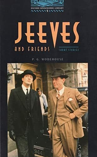 Oxford Bookworms 5. Jeeves and Friends