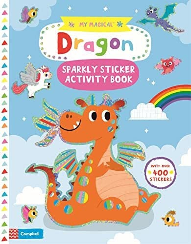 My Magical Dragon Sparkly Sticker Activity Book (Campbell My Magical, 12)