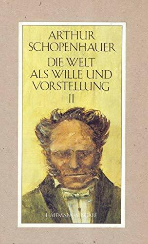 Die Welt als Wille und Vorstellung II