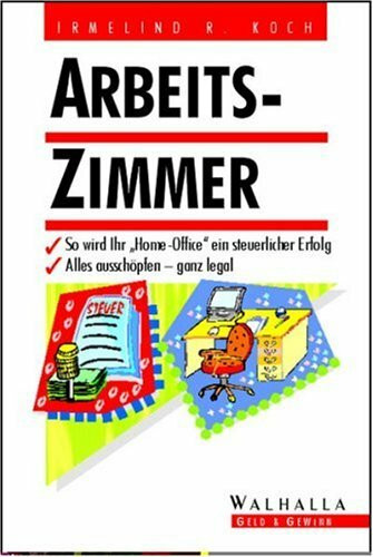 Arbeitszimmer: So wird Ihr 'Home Office' ein steuerlicher Erfolg. Alles ausschöpfen, ganz legal