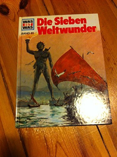 Was ist was, Band 081: Die sieben Weltwunder
