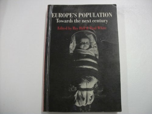 Europes Population: Towards the Next Century