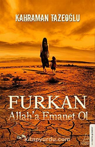 Allaha Emanet Ol: Furkan