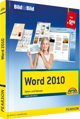 Word 2010 - Mit Bildern lernen: Sehen und Können (Bild für Bild)