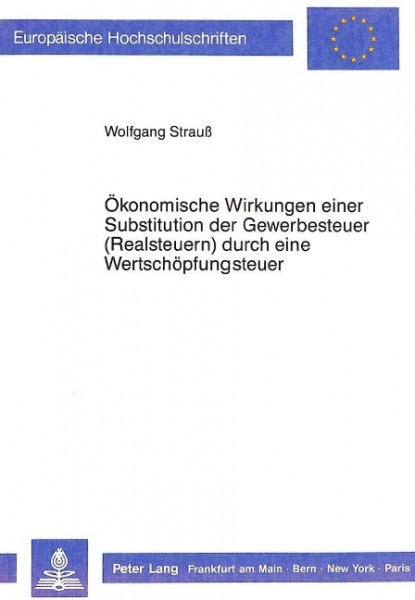 Ökonomische Wirkungen einer Substitution der Gewerbesteuern (Realsteuern) durch eine Wertschöpfungst