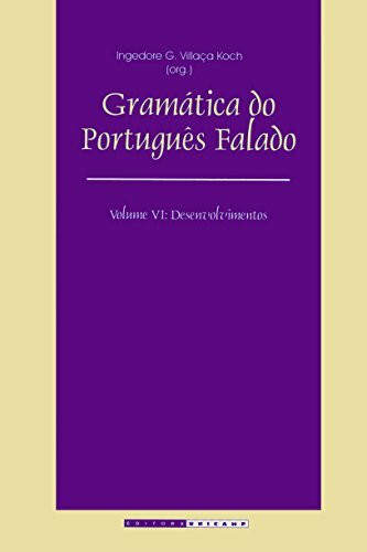 Gramática do Português Falado. Desenvolvimentos - Volume 6 (Em Portuguese do Brasil)