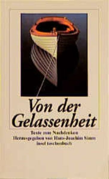 Von der Gelassenheit: Texte zum Nachdenken (insel taschenbuch)