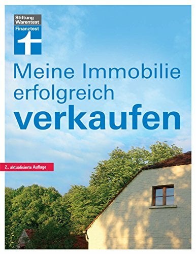 Meine Immobilie erfolgreich verkaufen: Rechtliche, steuerliche, finanzielle Fragen - Immobilienmarkt - Risikofreie Abwicklung I Von Stiftung Warentest Meine Immobilie erfolgreich verkaufen: Rechtliche, steuerliche, finanzielle Fragen - Immobilienmarkt - Risikofreie Abwicklung I Von Stiftung Warentest