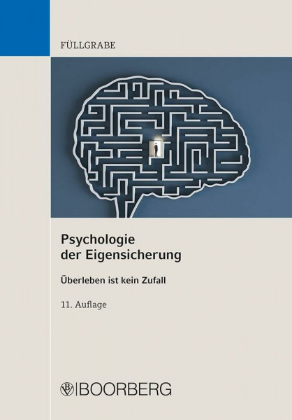 Psychologie der Eigensicherung: Überleben ist kein Zufall