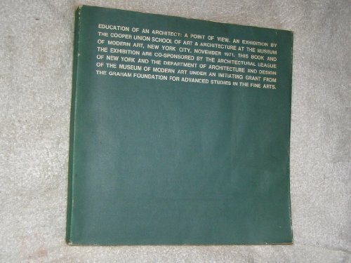 Education of an Architect: The Cooper Union School of Art and Architecture, 1964-1971