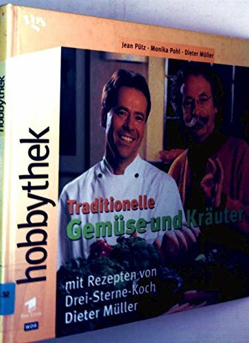 Hobbythek Traditionelle Gemüse und Kräuter