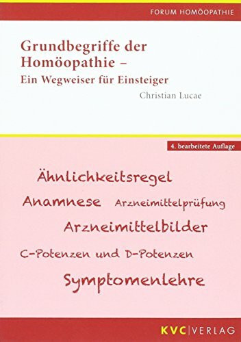 Grundbegriffe der Homöopathie: Ein Wegweiser für Einsteiger (Forum Homöopathie)