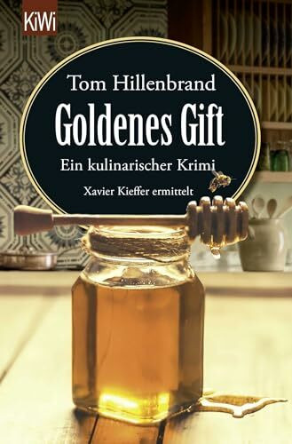 Goldenes Gift: Ein kulinarischer Krimi (Die Xavier-Kieffer-Krimis, Band 7)
