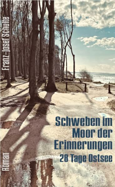 Schweben im Moor der Erinnerungen: 28 Tage Ostsee