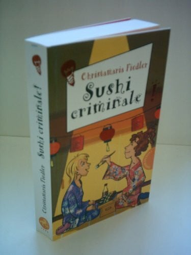 Sushi criminale (Freche Mädchen – freche Bücher!)