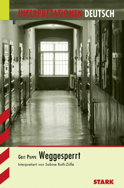 STARK Interpretationen - Deutsch Poppe: Weggesperrt